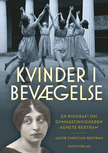 Kvinder I Bevægelse - Jacob Christian Bertram - Bog - Gads Forlag