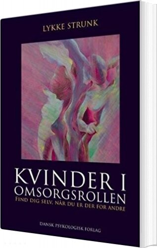 Kvinder I Omsorgsrollen - Lykke Strunk - Bog