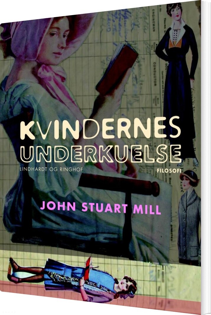 Kvindernes Underkuelse - John Stuart Mill - Bog