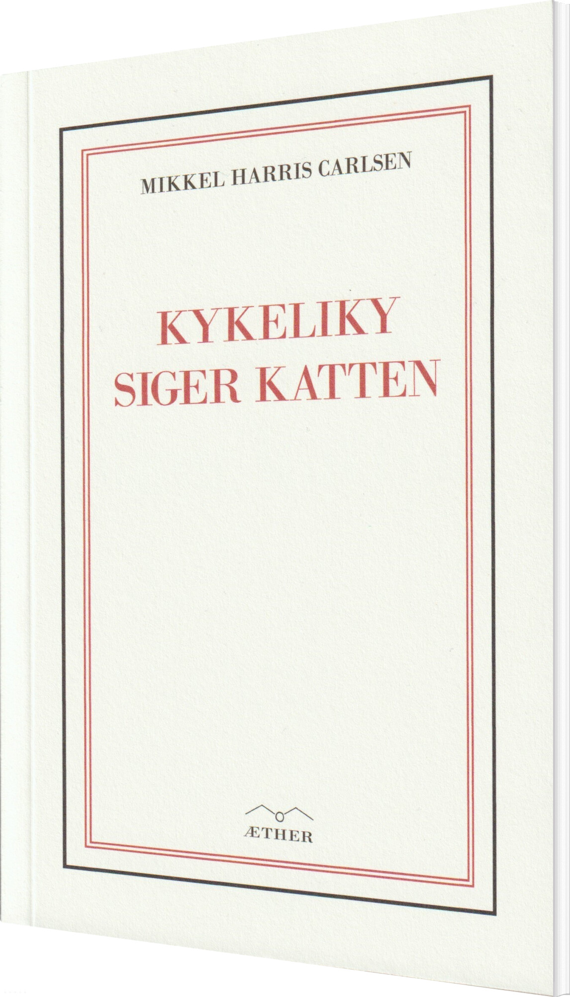 Kykeliky Siger Katten - Mikkel Harris Carlsen - Bog