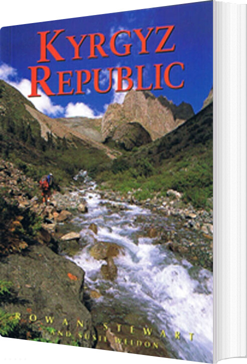 Billede af Kyrgyz Republic: Heart Of Central Asia - Rowan Stewart - English Book