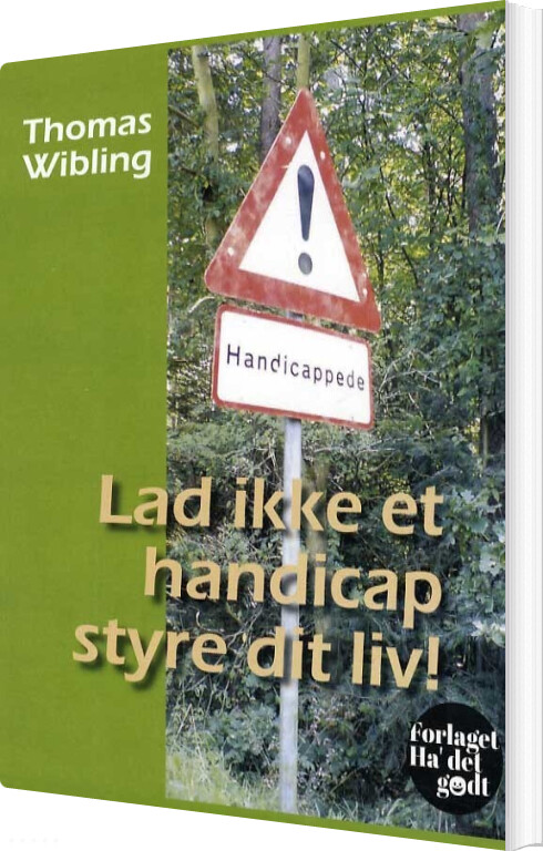 Billede af Lad Ikke Et Handicap Styre Dit Liv! - Thomas Wibling - Bog