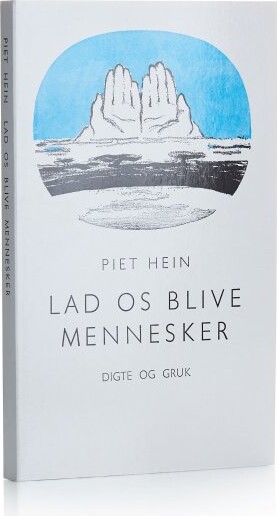 Lad Os Blive Mennesker (digte Og Gruk - 109 Stk.) - Piet Hein - Bog