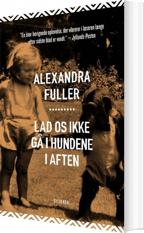 Billede af Lad Os Ikke Gå I Hundene I Aften - Alexandra Fuller - Bog