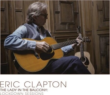 Eric Clapton - Lady In The Balcony: Lockdown Sessions (cd + Dvd) - CD