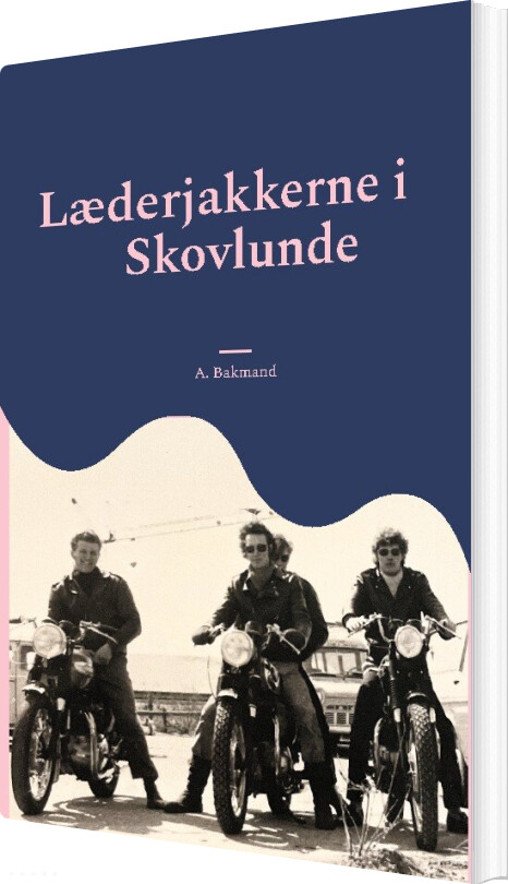 Læderjakkerne I Skovlunde - A. Bakmand - Bog