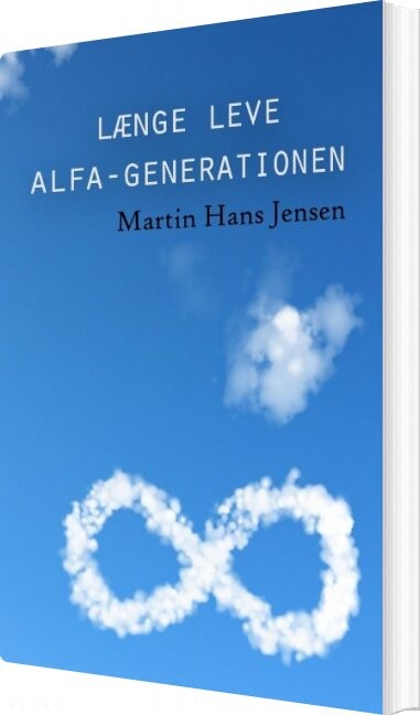 Billede af Længe Leve Alfa-generationen - Martin Hans Jensen - Bog