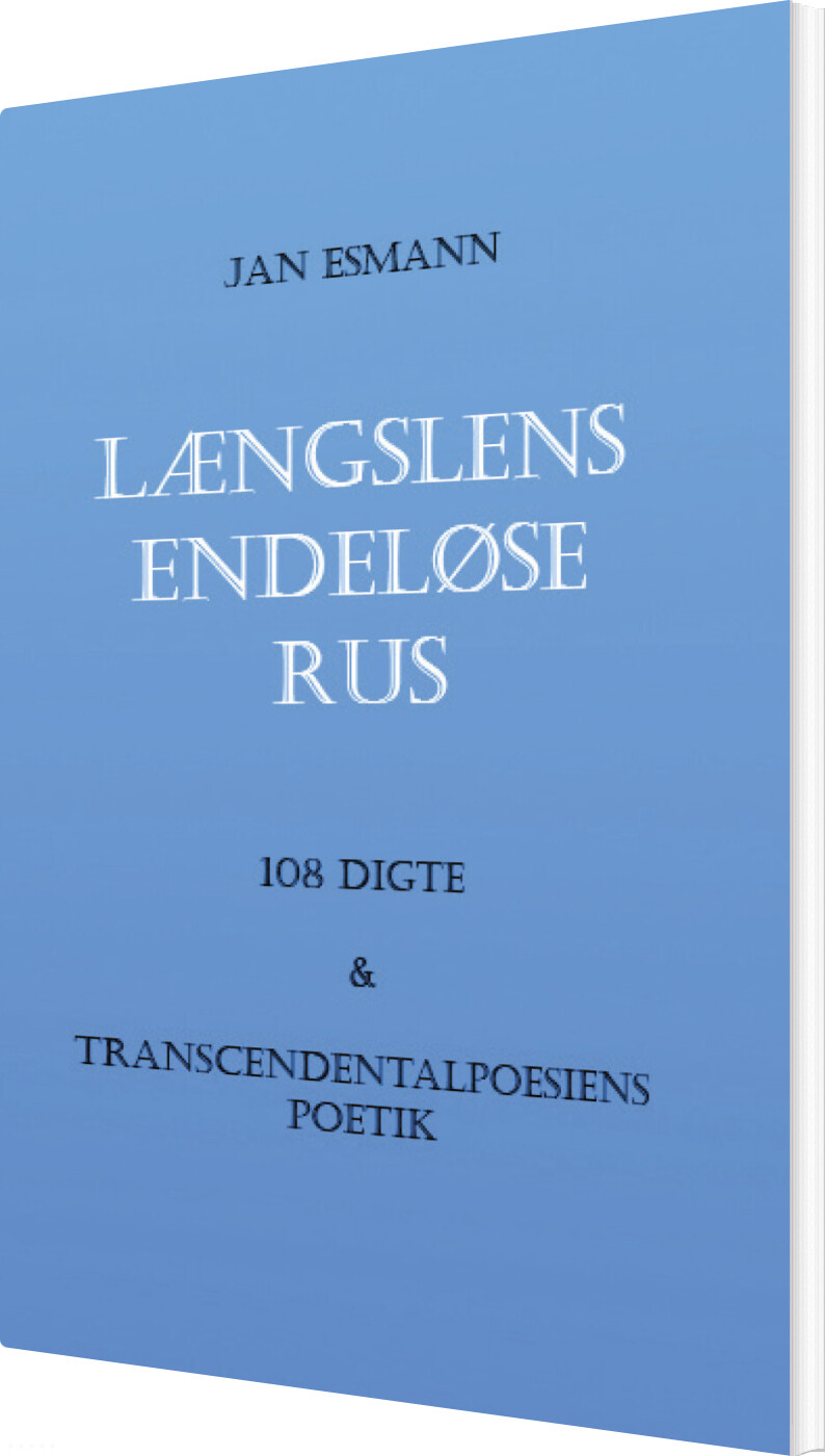 Længslens Endeløse Rus - Jan Esmann - Bog