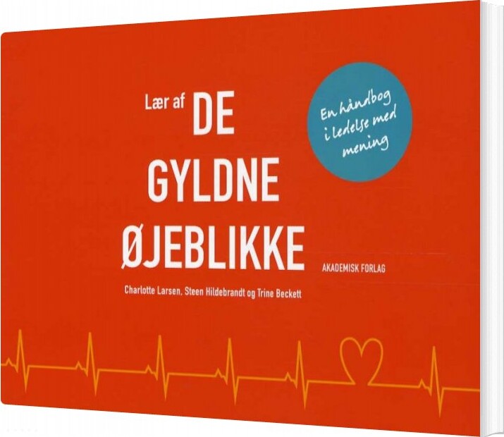 Lær Af De Gyldne øjeblikke - Charlotte Larsen - Bog