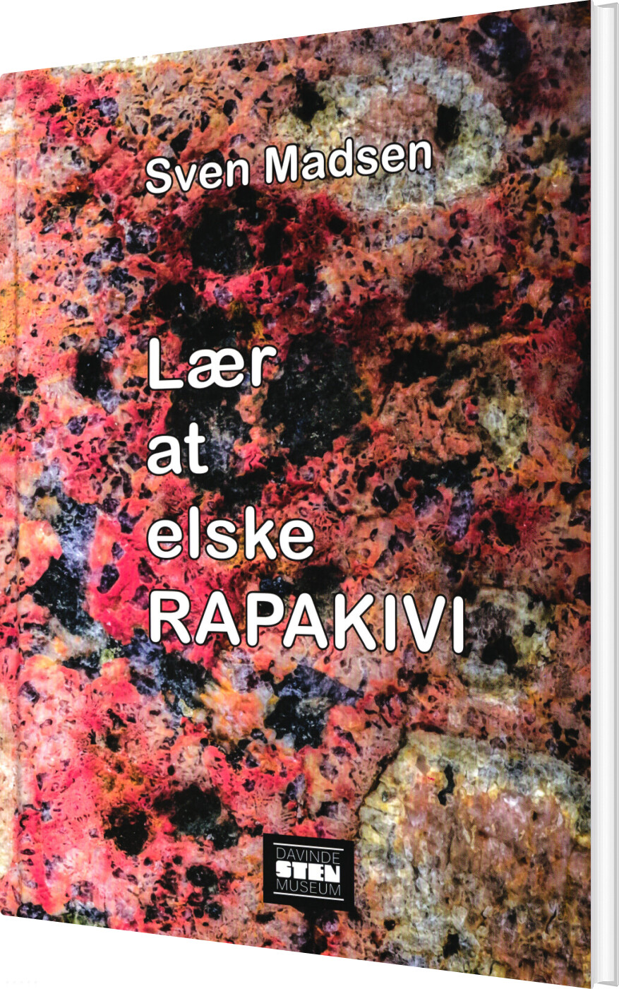Billede af Lær At Elske Rapakivi - Sven Madsen - Bog