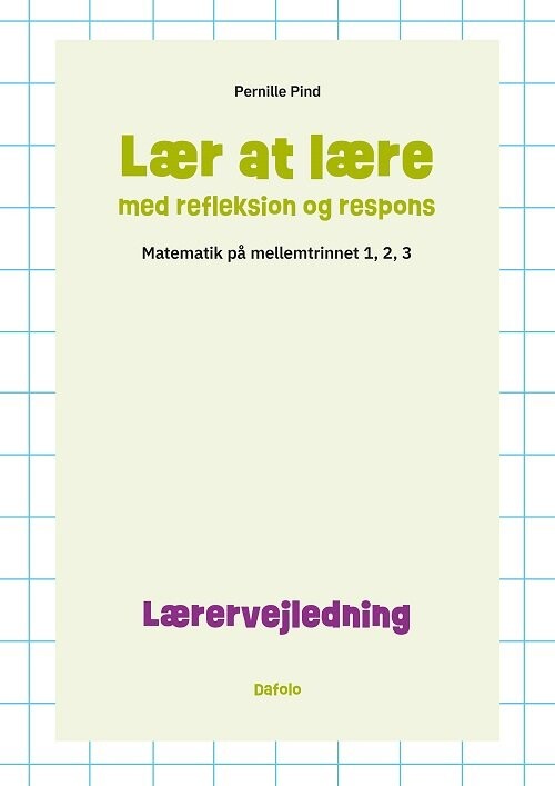 Lær At Lære Med Refleksion Og Respons - Pernille Pind - Bog - Dafolo