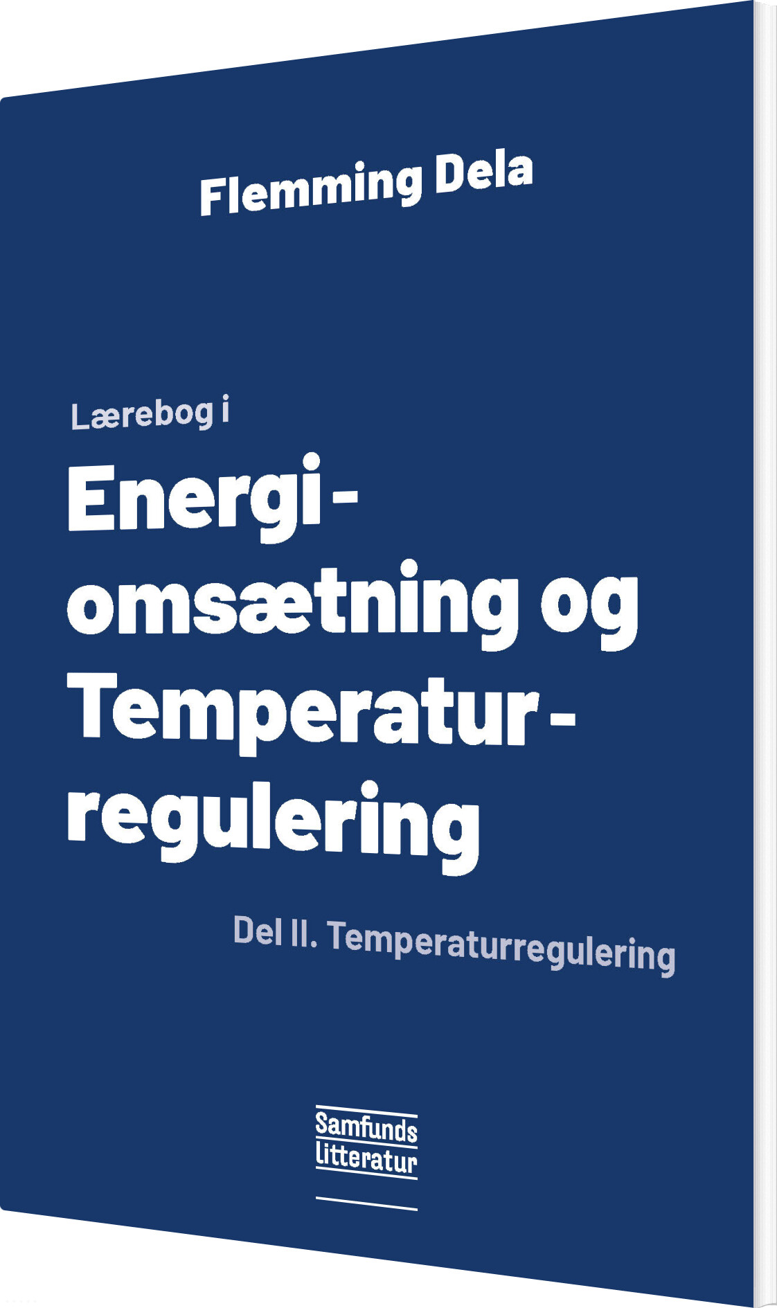 Se Lærebog I Energiomsætning Og Temperaturregulering - Flemming Dela - Bog hos Gucca.dk