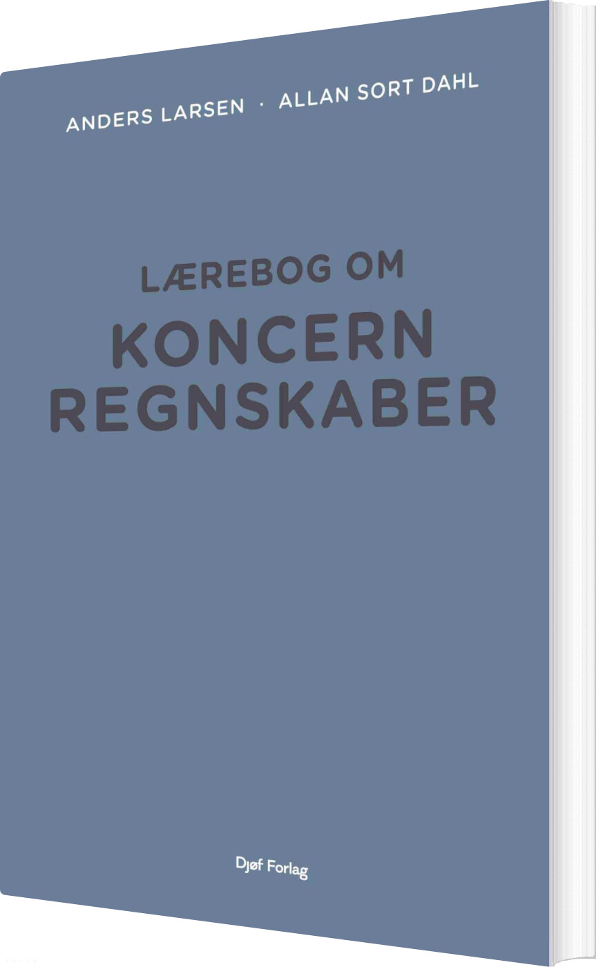 Lærebog Om Koncernregnskaber - Anders Larsen - Bog