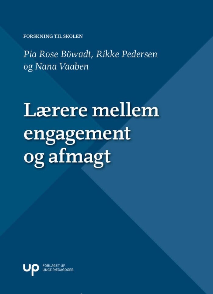 Lærere Mellem Engagement Og Afmagt - Pia Rose Böwadt - Bog