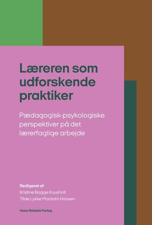 Billede af Læreren Som Udforskende Praktiker - Dorte Kousholt - Bog