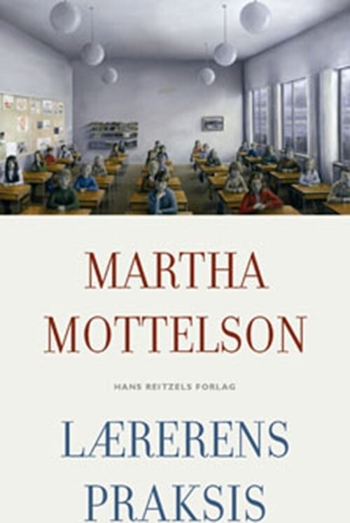 Billede af Lærerens Praksis - Martha Mottelson - Bog