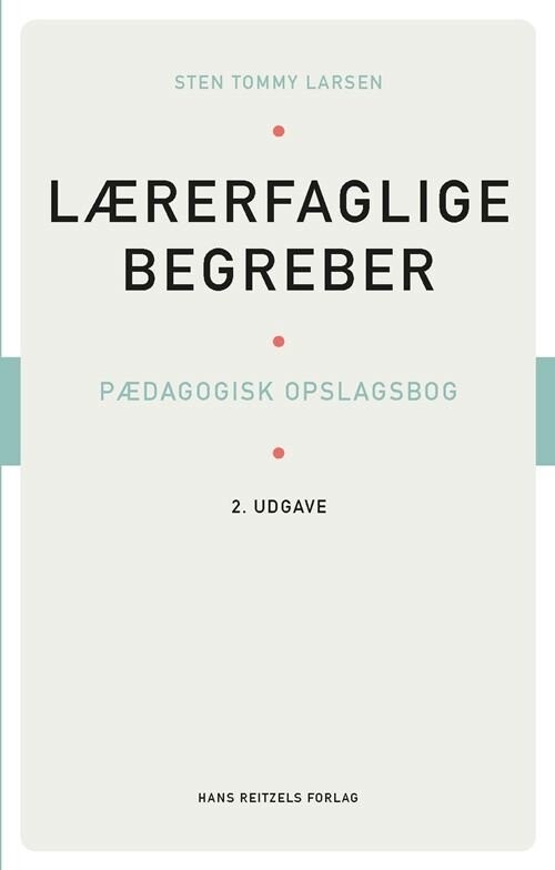 Billede af Lærerfaglige Begreber - Sten Tommy Larsen - Bog