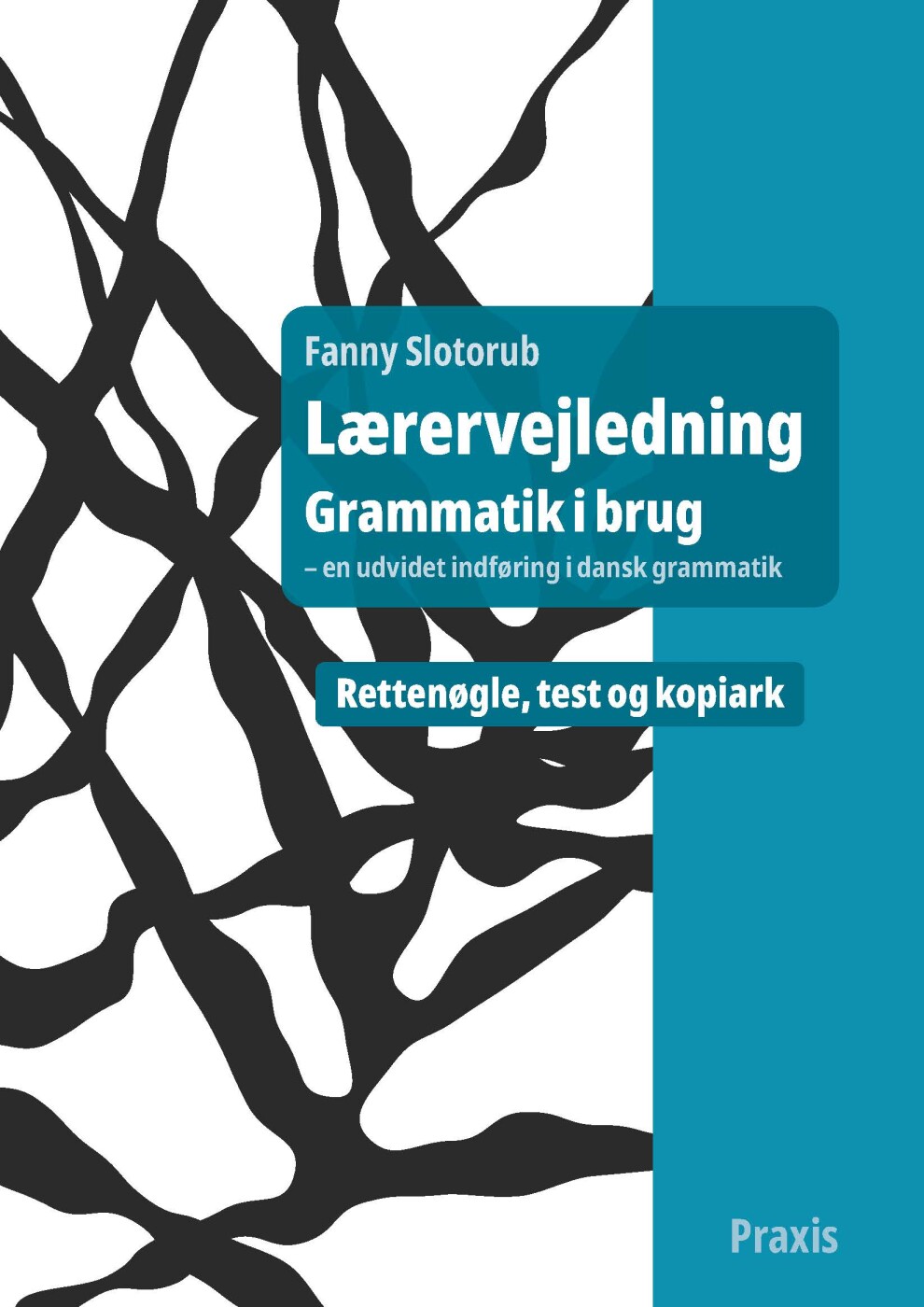 Lærervejledning Grammatik I Brug - Fanny Slotorub - Bog