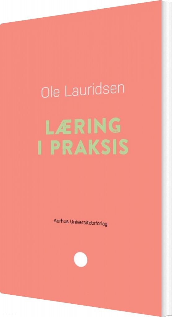 Billede af Læring I Praksis - Ole Lauridsen - Bog