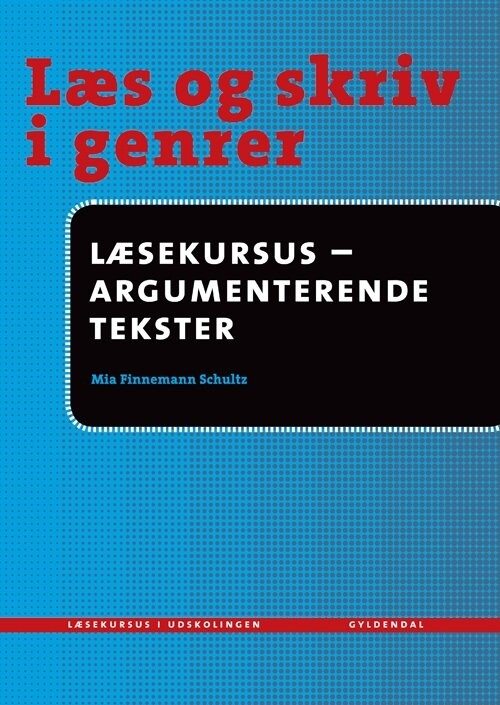 Billede af Læs Og Skriv I Genrer - Læsekursus - Argumenterende Tekster - Mia Finnemann Schultz - Bog