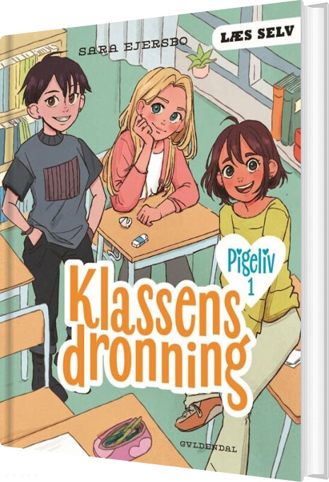 Læs Selv Pigeliv 1 - Klassens Dronning - Sara Ejersbo - Bog
