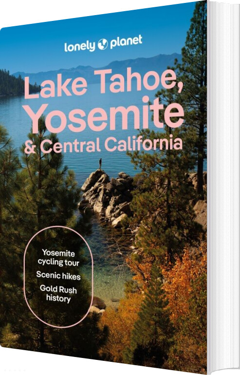 Lake Tahoe, Yosemite And Central California - Lonely Planet - Suzie Dundas - English Book