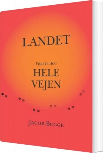 Billede af Landet Hele Vejen - Jacob Bugge - Bog