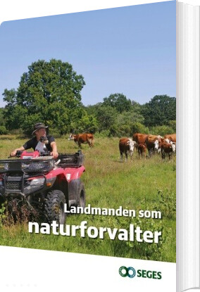 Landmanden Som Naturforvalter, 1. Rev. Udg. 2022 - Heidi Buur Holbeck - Bog