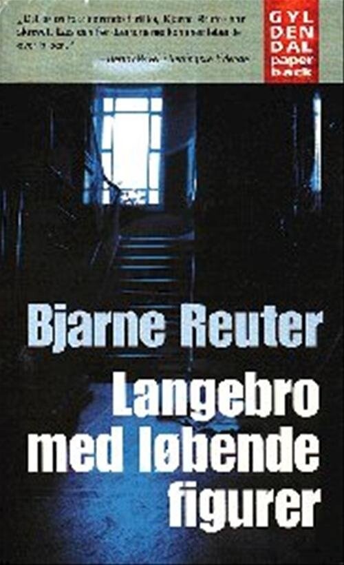 Langebro Med Løbende Figurer - Bjarne Reuter - Bog