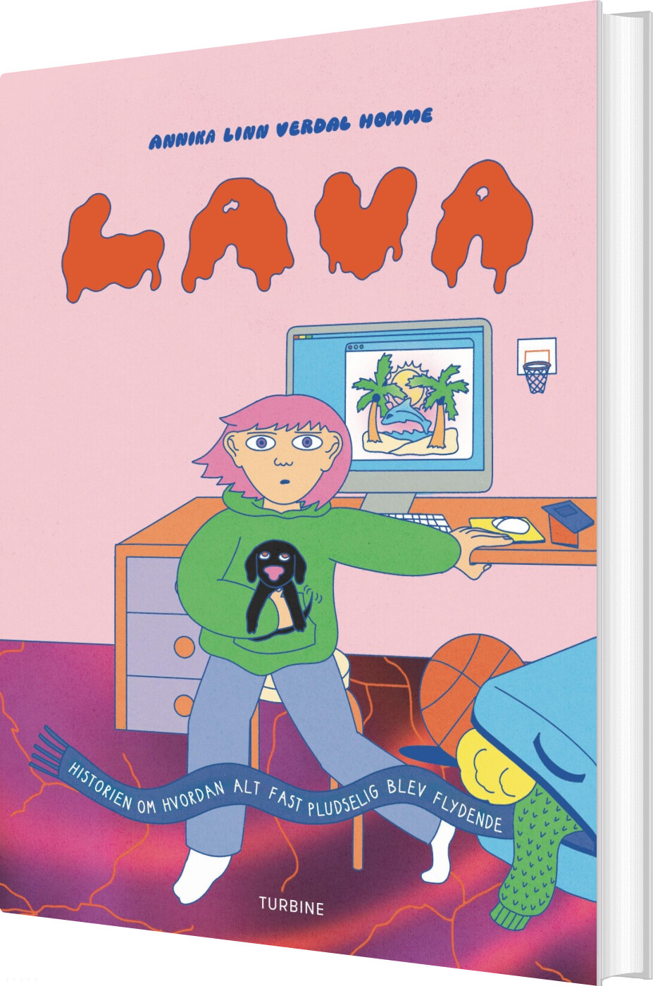 Lava - Historien Om Hvordan Alt Fast Pludselig Blev Flydende - Annika Linn Verdal Homme - Bog