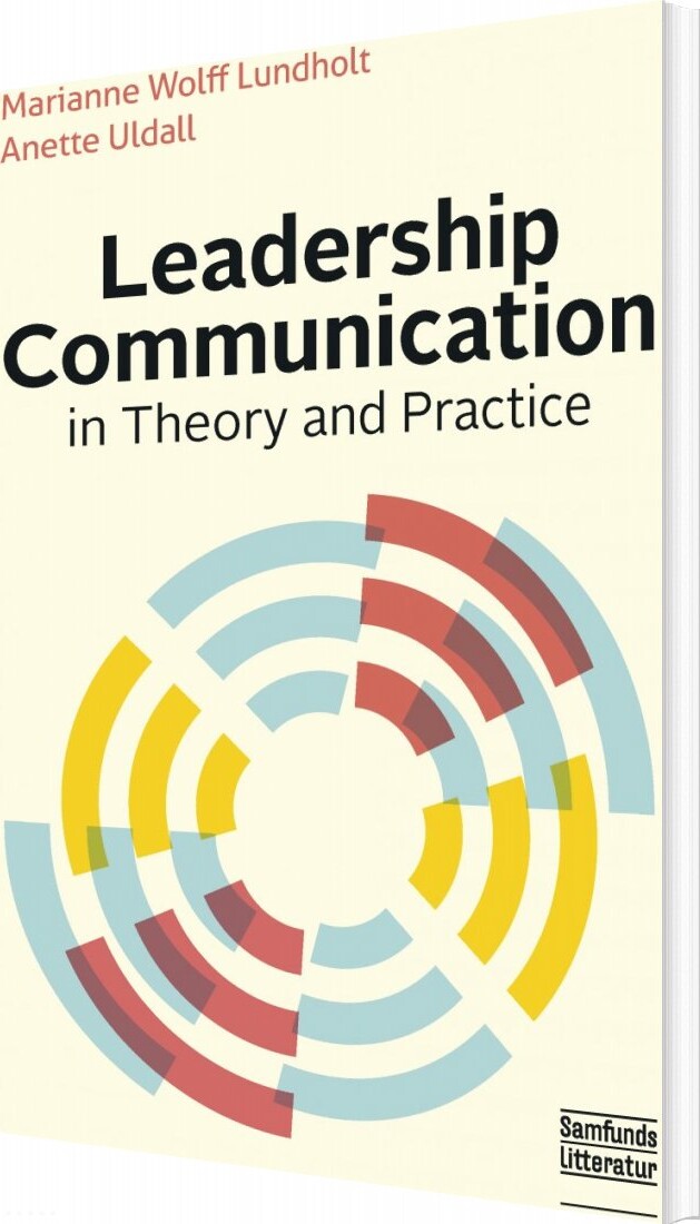 Billede af Leadership Communication In Theory And Practice - Marianne Wolff Lundholt - Bog