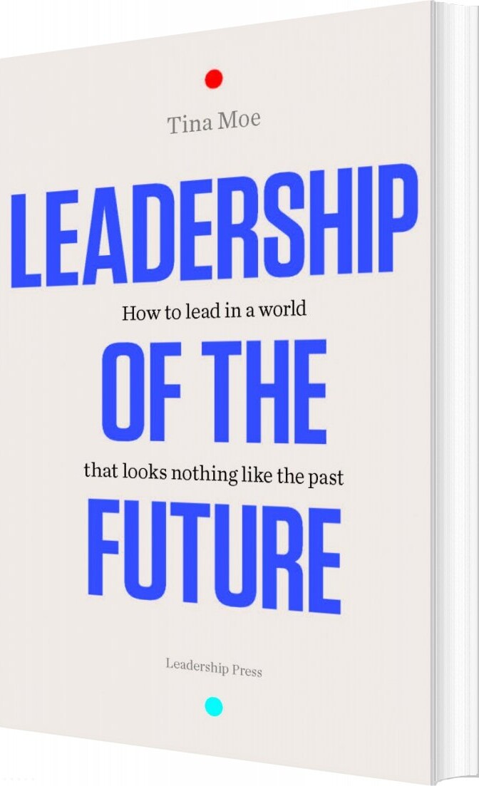 Leadership Of The Future - Tina Moe - English Book