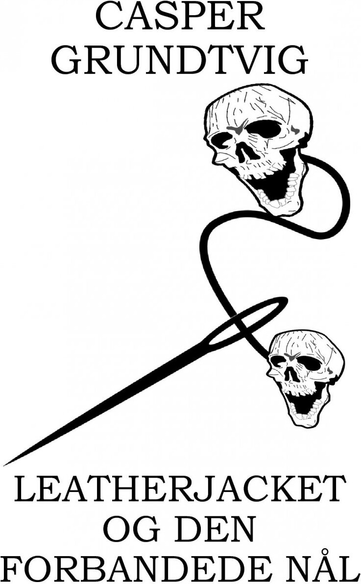 Leatherjacket Og Den Forbandede Nål - Casper Grundtvig - Bog