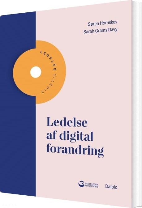 Ledelse Af Digital Forandring - Sarah Grams Davy - Bog - Dafolo