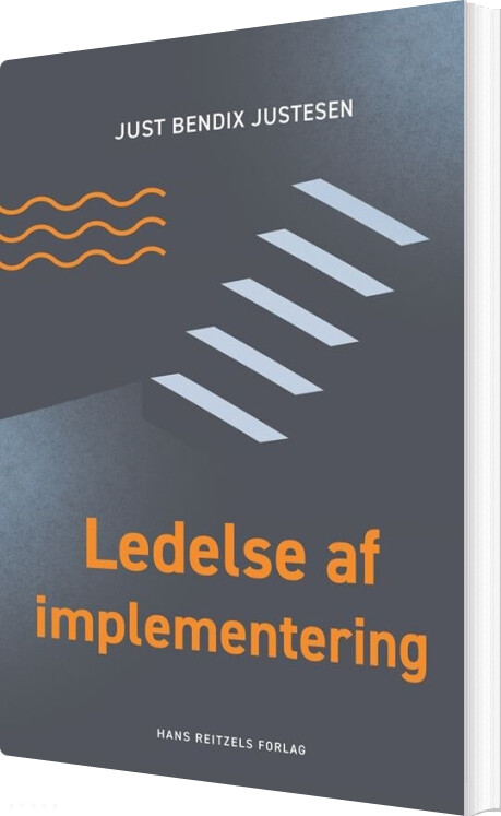 Ledelse Af Implementering - Just Bendix Justesen - Bog