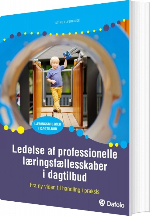Ledelse Af Profesionelle Læringsfællesskaber I Dagtilbud - Stine Elverkilde - Bog