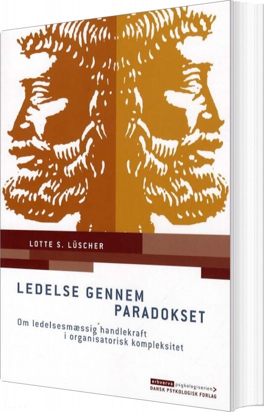 Ledelse Gennem Paradokset - Lotte S. Lüscher - Bog