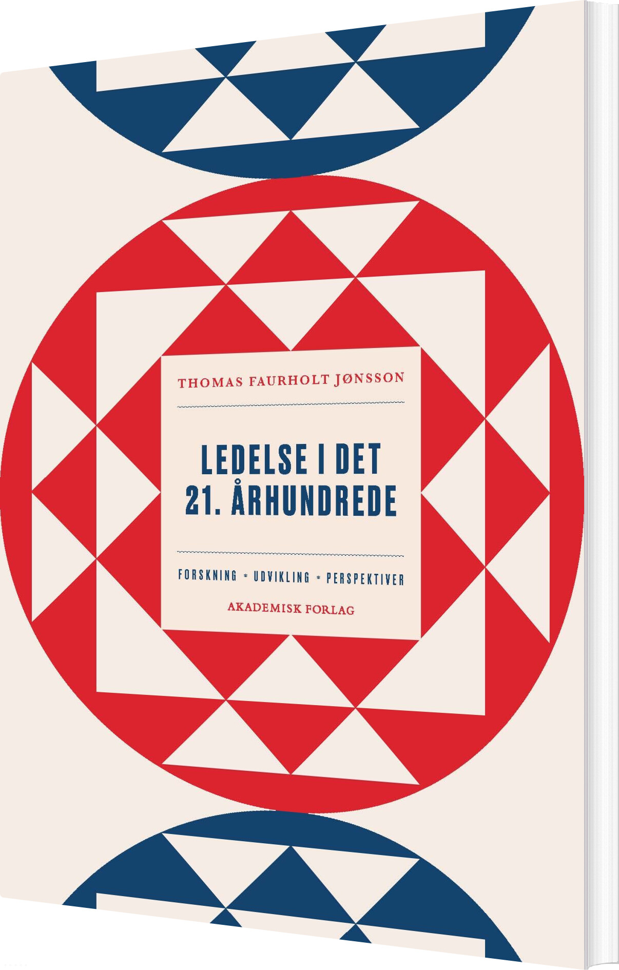Ledelse I Det 21. århundrede - Thomas Faurholt Jønsson - Bog