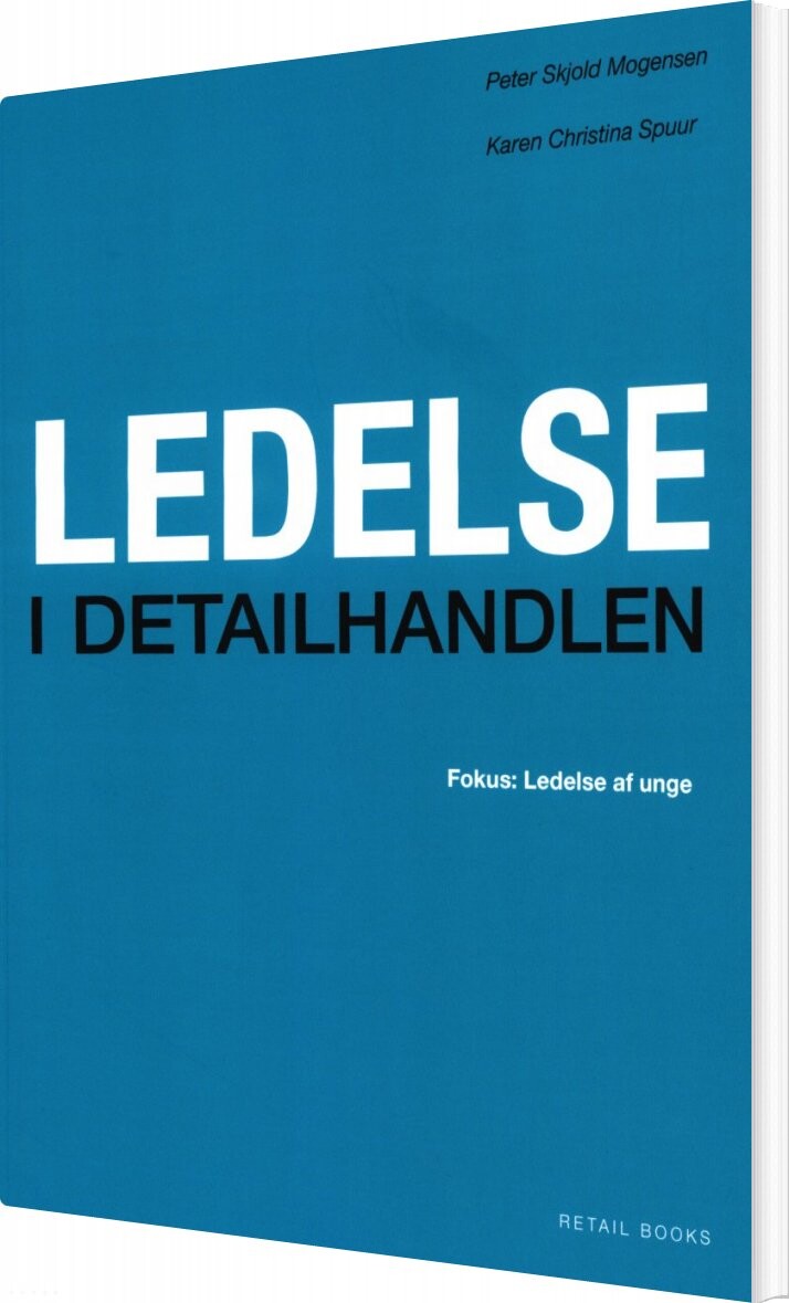 Ledelse I Detailhandlen - Peter Skjold Mogensen - Bog