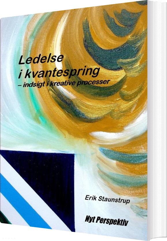 Ledelse I Kvantespring - Staunstrup Erik - Bog