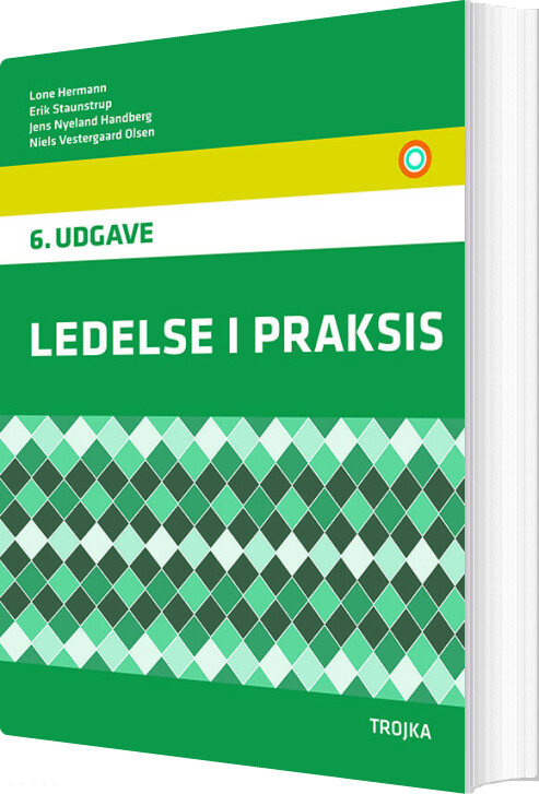 Ledelse I Praksis, 6. Udgave, Lærebog - Erik Staunstrup - Bog