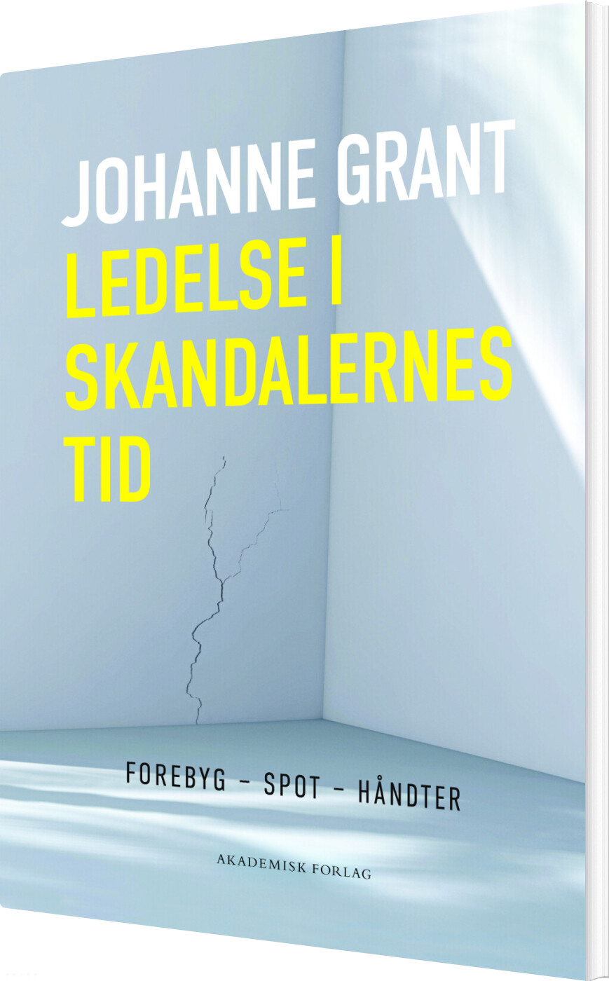 Ledelse I Skandalernes Tid - Johanne Grant - Bog