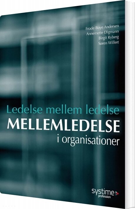 Billede af Ledelse Mellem Ledelse - Annemette Digmann - Bog