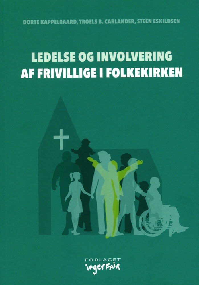 Billede af Ledelse Og Involvering Af Frivillige I Folkekirken - Dorte Kappelgaard - Bog
