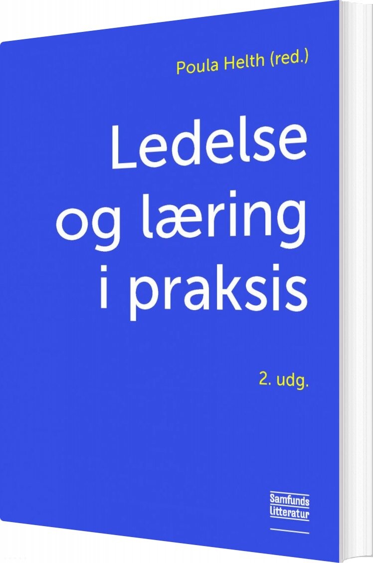 klo Demokratisk parti nedsænket Ledelse Og Læring I Praksis af Poula Helth - Paperback Bog - Gucca.dk