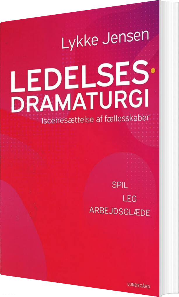 Ledelsesdramaturgi - Lykke Jensen - Bog