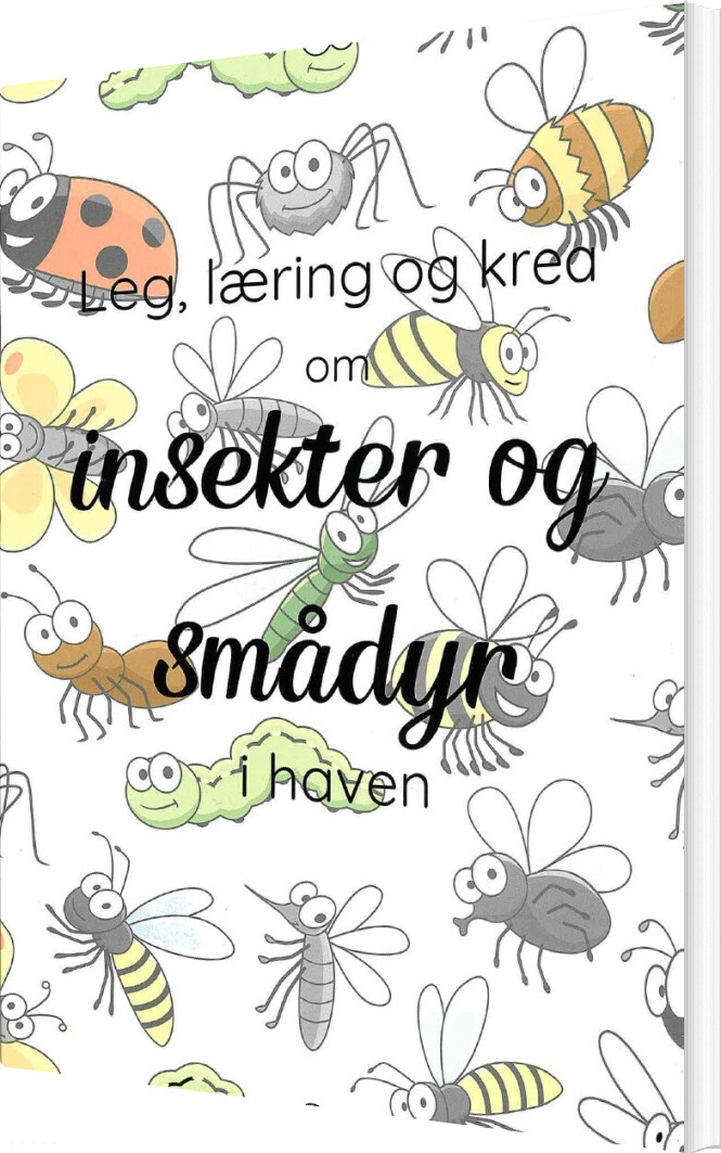 Leg, Læring Og Krea Om Insekter Og Smådyr I Haven - Camilla Tønning - Bog