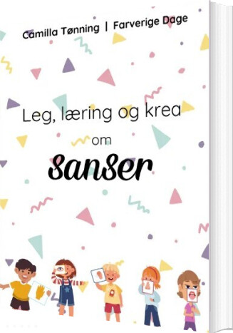 Leg, Læring Og Krea Om Sanser - Camilla Tønning - Bog