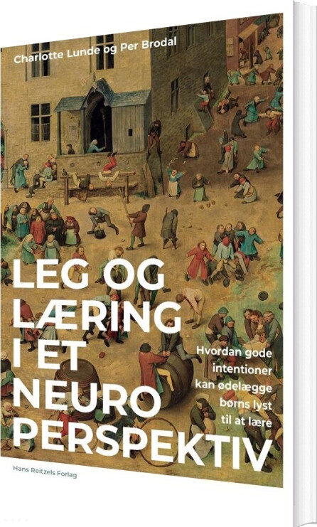 Leg Og Læring I Et Neuroperspektiv - Charlotte Lunde - Bog