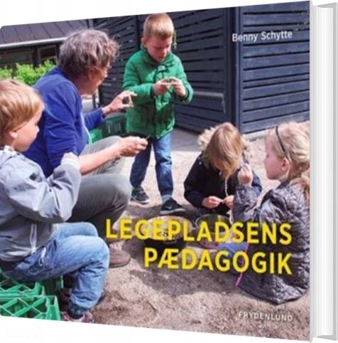 Billede af Legepladsens Pædagogik - Benny Schytte - Bog